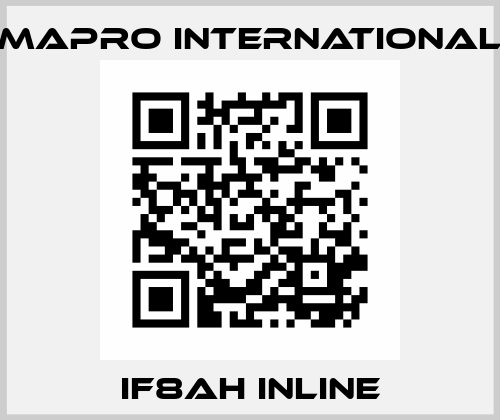 IF8AH inline MAPRO International