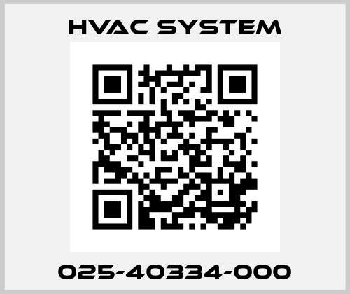 025-40334-000 HVAC SYSTEM