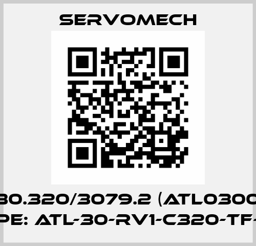 02.030.320/3079.2 (ATL0300059) Type: ATL-30-RV1-C320-TF-RH Servomech