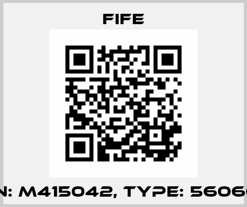 P/N: M415042, Type: 560664 Fife