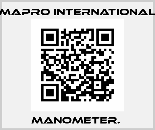 MANOMETER.  MAPRO International