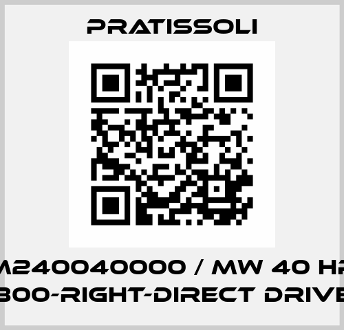 M240040000 / MW 40 HP 800-right-direct drive Pratissoli