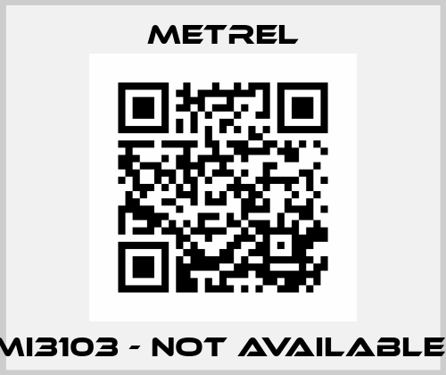 MI3103 - NOT AVAILABLE  Metrel
