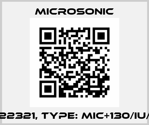 p/n: 22321, Type: mic+130/IU/TC/E Microsonic