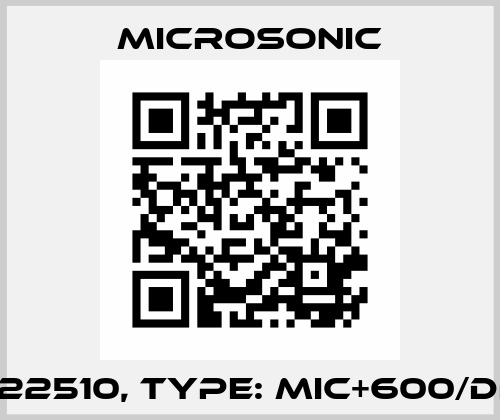 p/n: 22510, Type: mic+600/DD/TC Microsonic