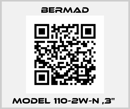 MODEL 110-2W-N ,3"  Bermad