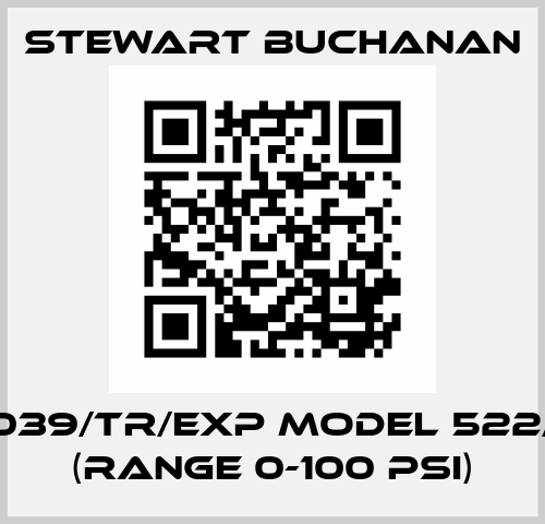 101039/TR/EXP Model 522/GF (Range 0-100 PSI) Stewart Buchanan