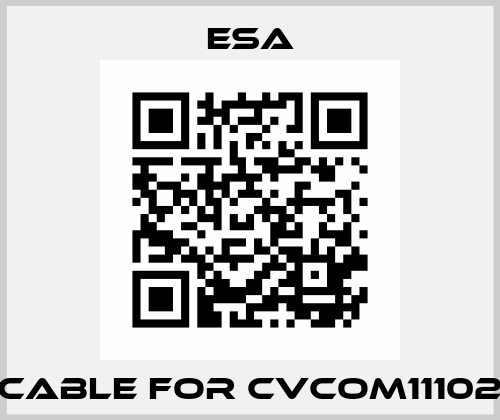 cable for CVCOM11102 Esa
