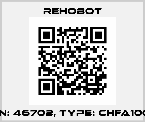 p/n: 46702, Type: CHFA1006 Rehobot