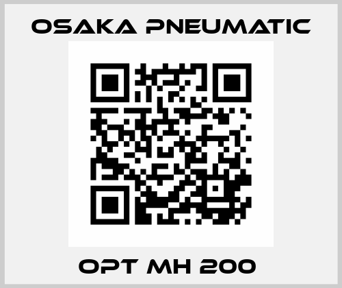 OPT MH 200  Osaka Pneumatic