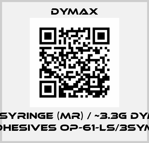 3cc Syringe (MR) / ~3.3g Dymax Adhesives OP-61-LS/3SYMR Dymax