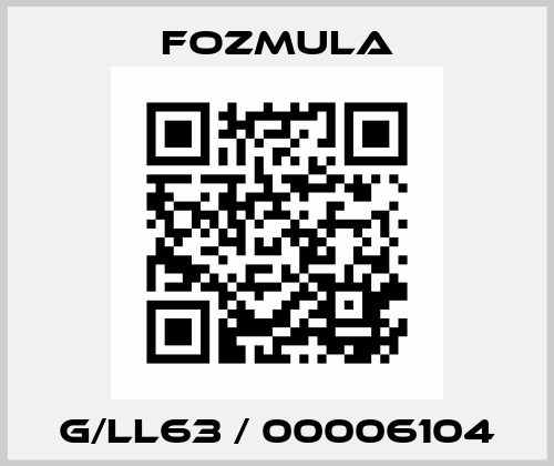 G/LL63 / 00006104 Fozmula