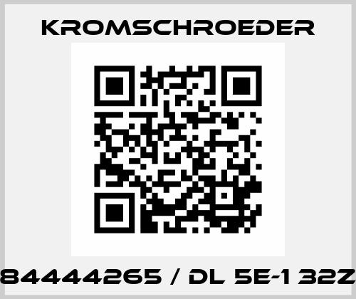 84444265 / DL 5E-1 32Z Kromschroeder