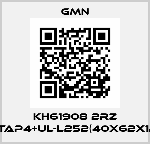 KH61908 2RZ CTAP4+UL-L252(40X62X12) Gmn