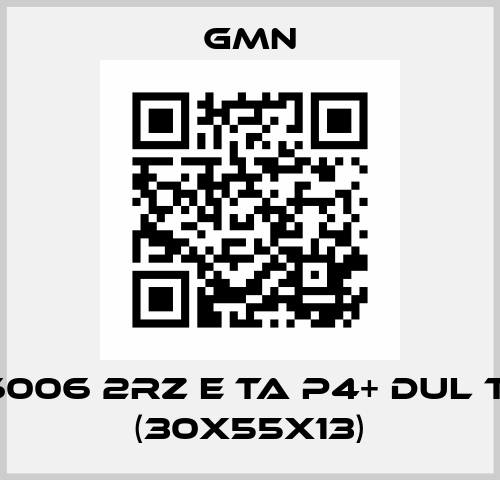 KH 6006 2RZ E TA P4+ DUL T274 (30X55X13) Gmn