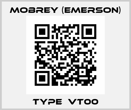 TYPE  VT00 Mobrey (Emerson)