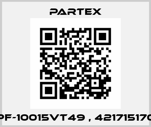 PF-10015VT49 , 421715170 Partex