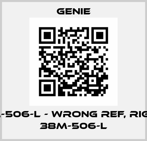 39M-506-L - wrong ref, right - 38M-506-L Genie