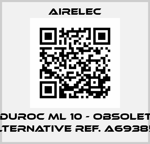 ENDUROC ML 10 - obsolete ; alternative ref. A693853 Airelec