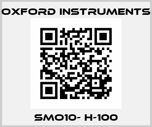 SMO10- H-100 Oxford Instruments