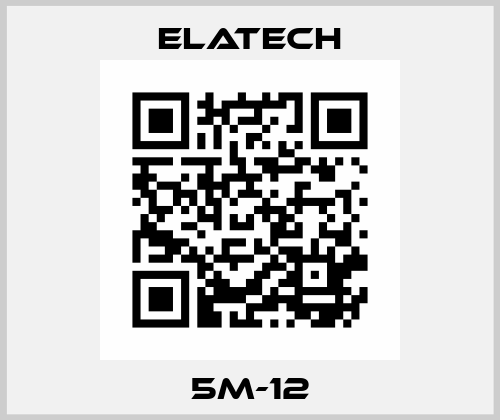 5M-12 Elatech