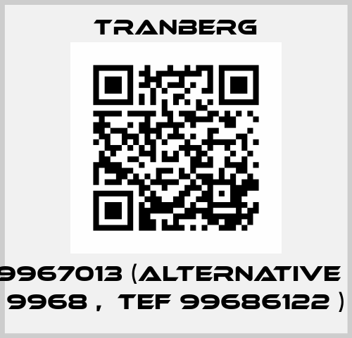 TEF9967013 (Alternative  TEF 9968 ,  TEF 99686122 ) TRANBERG