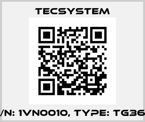 P/N: 1VN0010, Type: TG360 Tecsystem