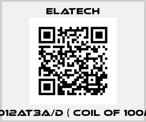 R012AT3A/D ( coil of 100m) Elatech