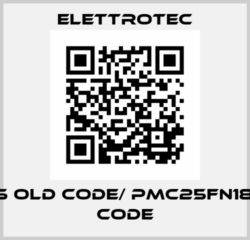 PMC25 old code/ PMC25FN18K new code Elettrotec