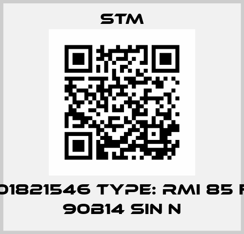 p/n 2101821546 Type: RMI 85 FL 1/40 90B14 SIN N Stm