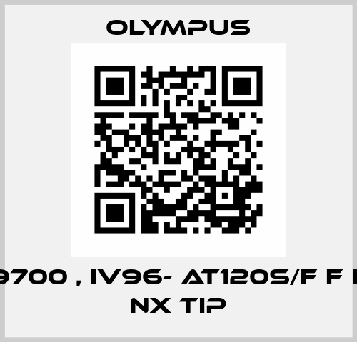 N4149700 , IV96- AT120S/F F IPLEX NX TIP Olympus