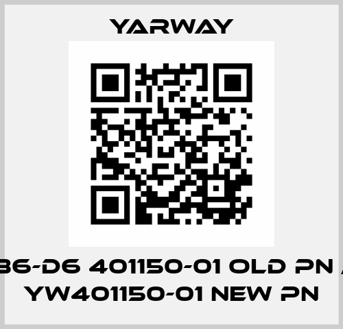 B6-D6 401150-01 old PN / YW401150-01 new PN Yarway