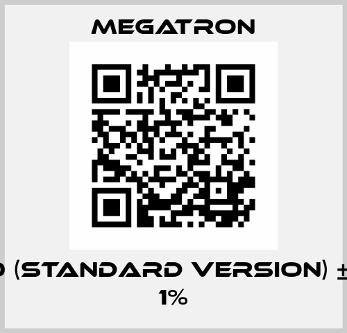 MP 20 (standard version) ± 15%  ± 1% Megatron