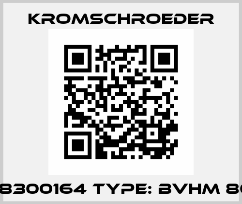 P/N: 88300164 Type: BVHM 80Z01A Kromschroeder