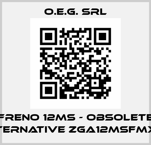 FRENO 12MS - obsolete ,alternative ZGA12MSFMXXX O.E.G. srl