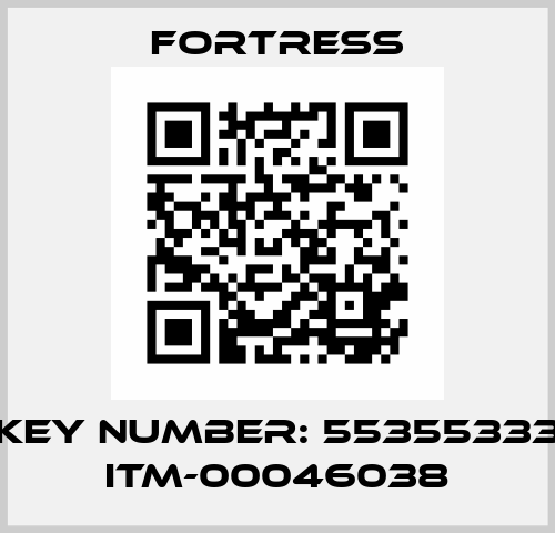 Key number: 55355333 ITM-00046038 Fortress