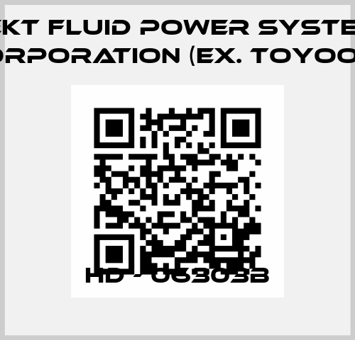 HD - 06303B JTEKT FLUID POWER SYSTEMS CORPORATION (ex. Toyooki)