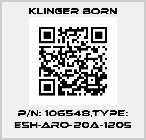 P/N: 106548,Type: ESH-ARO-20A-1205 Klinger Born