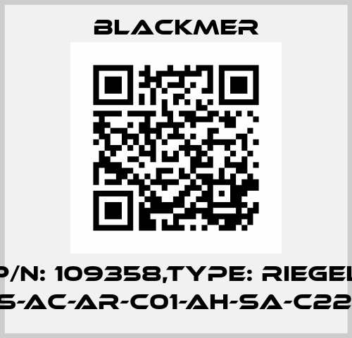 P/N: 109358,Type: RIEGEL CES-AC-AR-C01-AH-SA-C2296 Blackmer