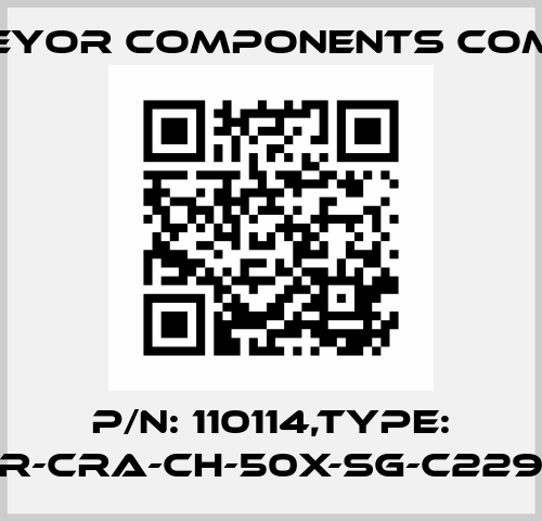 P/N: 110114,Type: CET3-AR-CRA-CH-50X-SG-C2290-110114 Conveyor Components Company