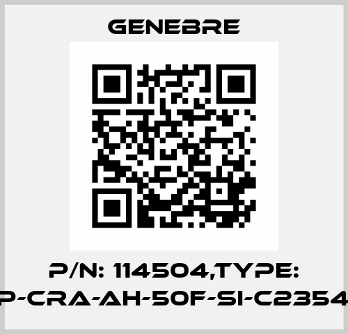 P/N: 114504,Type: CET3-AP-CRA-AH-50F-SI-C2354-114504 Genebre