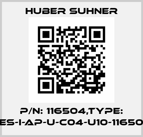 P/N: 116504,Type: CES-I-AP-U-C04-U10-116504 Huber Suhner