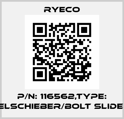 P/N: 116562,Type: RIEGELSCHIEBER/BOLT SLIDE TZ-C Ryeco