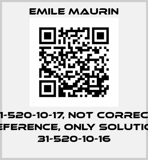 31-520-10-17, not correct reference, only solution 31-520-10-16 Emile Maurin