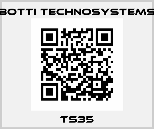 TS35 Botti Technosystems