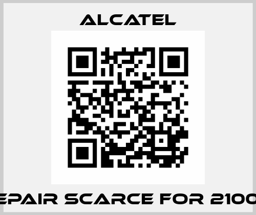 repair scarce for 2100A Alcatel