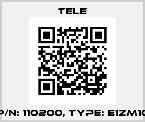 P/N: 110200, Type: E1ZM10 Tele
