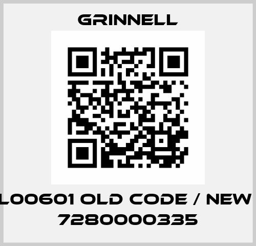 774ML00601 old code / new code 7280000335 Grinnell