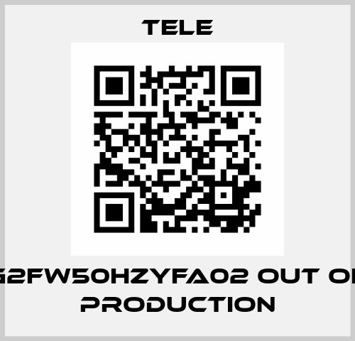 G2FW50HZYFA02 out of production Tele