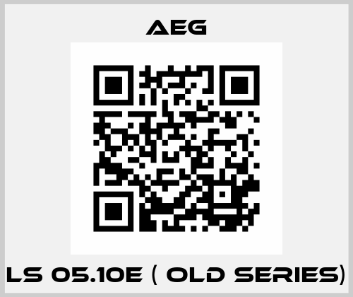 LS 05.10E ( old series) AEG